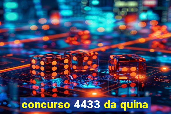 concurso 4433 da quina